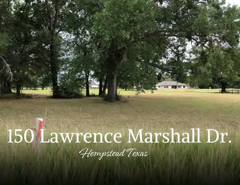 150 Lawrence Marshall Lot 34 Drive Hempstead TX 77445